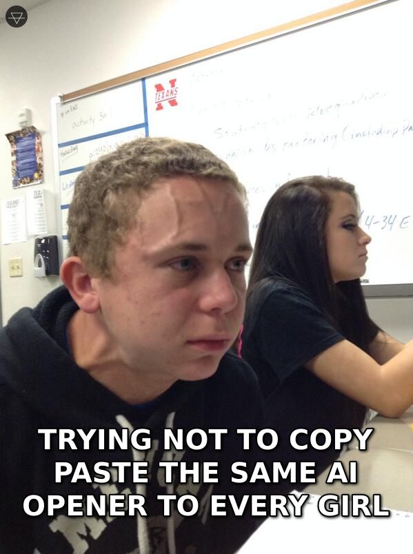 Meme about resisting copy pasting AI dating messages