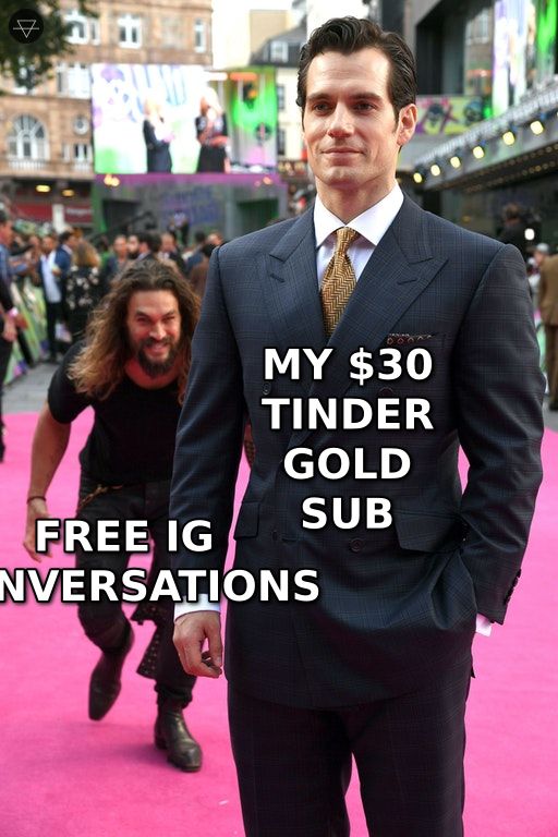 Jason Momoa sneaking up on Henry Cavill meme showing free Instagram conversations about to replace a 30 dollar Tinder Gold subscription
