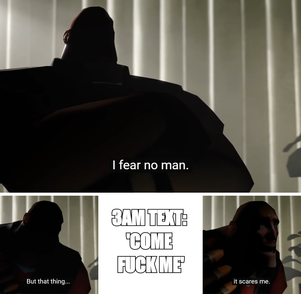 I fear no man meme: '3am text: come fuck me'