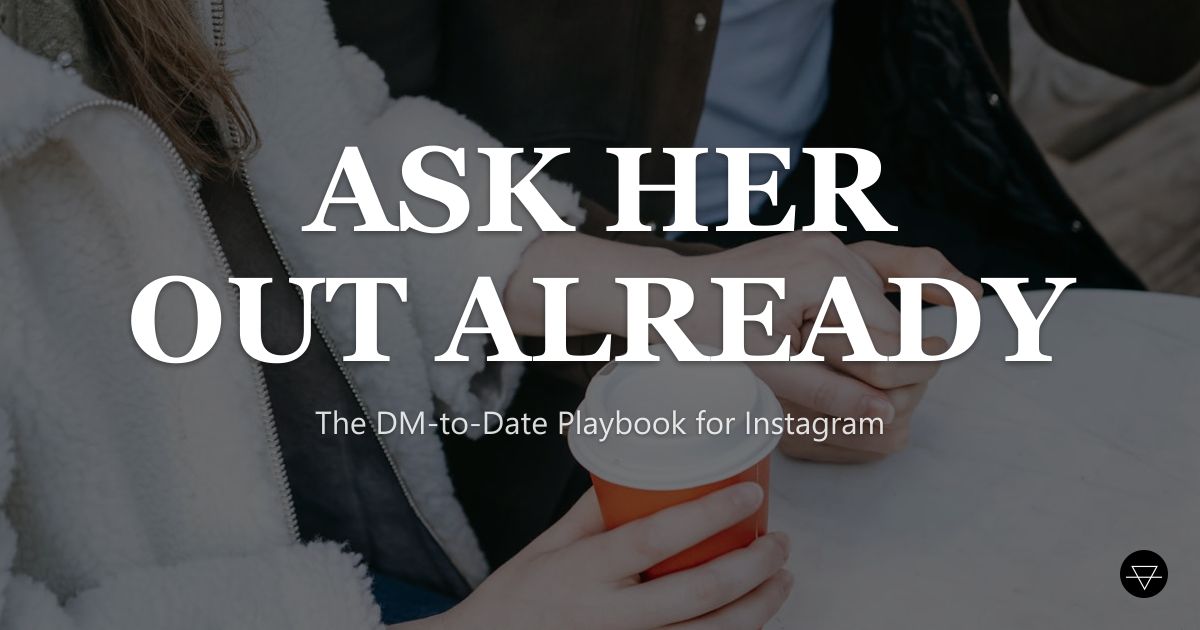 How to Ask a Girl Out on Instagram So She Says Yes (2026)