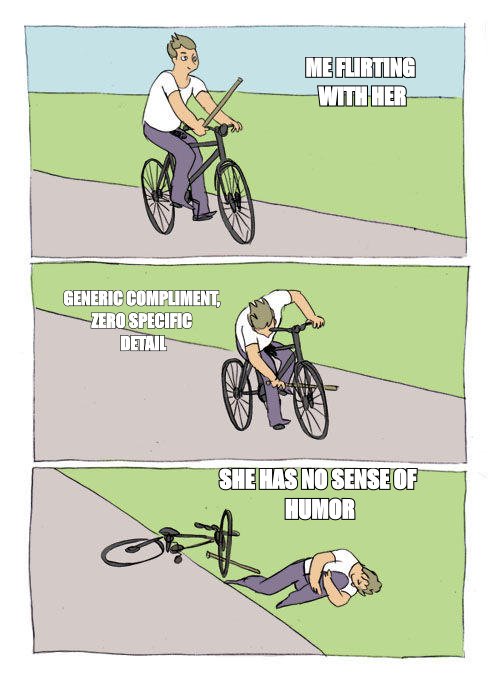 Bike Fall meme about Generic flirting breaks it at the second step