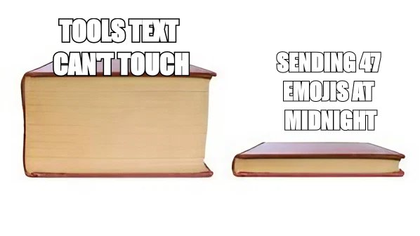 Big Book Small Book meme about texting more versus texting better