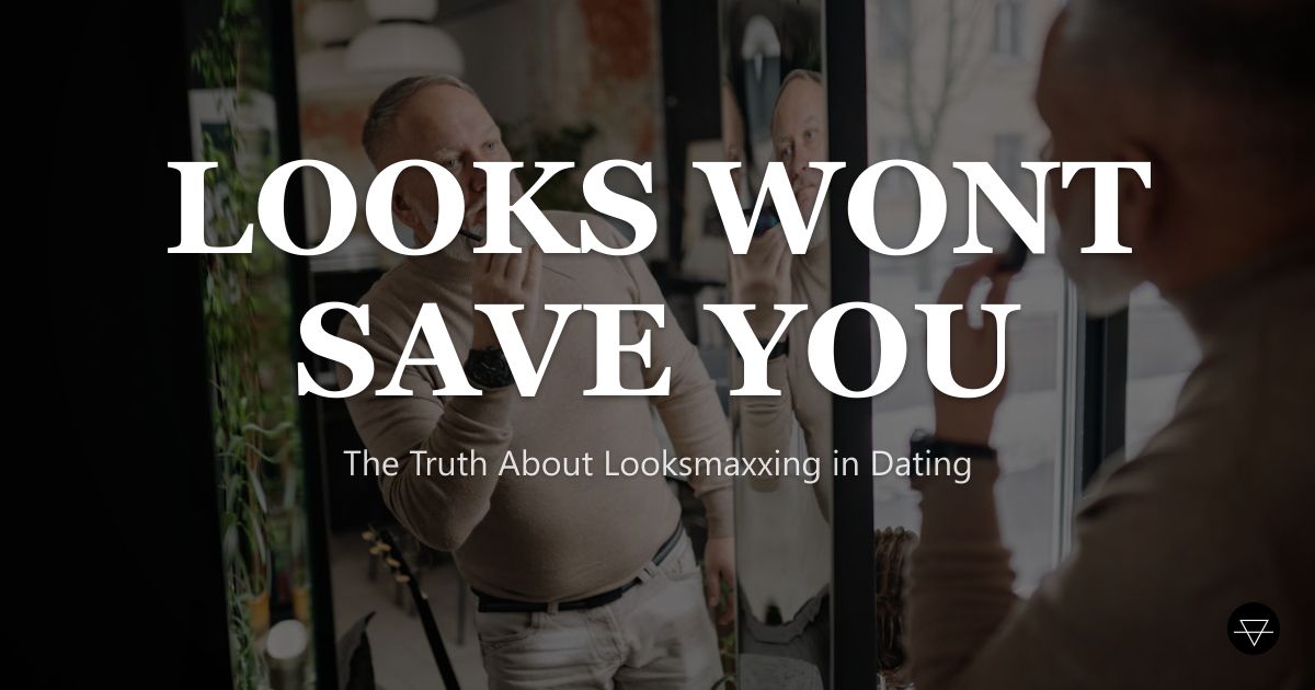 Looksmaxxing and Dating: Does It Actually Work?