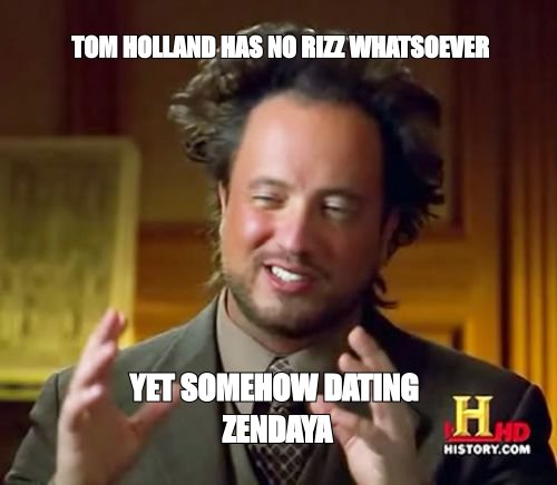 Ancient Aliens meme about I have no rizz whatsoever