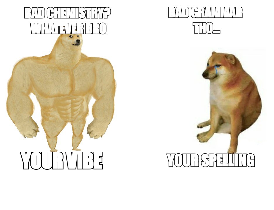 Buff Doge vs Cheems meme about bad grammar being a bigger turn-off than bad chemistry
