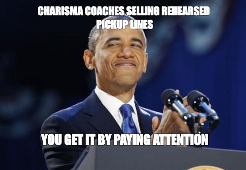 2nd Term Obama meme about You get it by paying attention