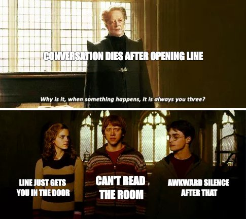 Always You Three meme about The line just gets you in the door
